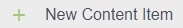 Screenshot of New content Item button
